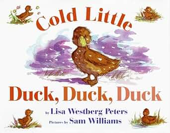 Cold Little Duck, Duck, Duck: A Springtime Book for Kids